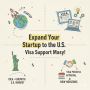 Expand Your Startup to the U.S. – Visa Support Made Easy!