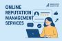 Boost Your Brand Credibility with Expert Online Reputation M
