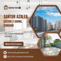 Santur Azalea Sohna Gurgaon - 2 and 3 BHK Homes