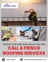 Protect Your Home with Frisco Roofing Services