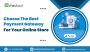 Choose The Best Payment Gateway For Your Online Store 
