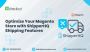 Optimize Your Magento Store with ShipperHQ Shipping Features