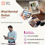  Smart iPad Rentals Dubai in 2025
