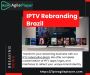 IPTV Rebranding Services in Brazil – Customize Your Streamin
