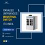 Managed & Unmanaged Industrial Switch| ITG India