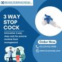 Enhance Medical Procedures with Cutting-Edge 3-Way Stop Cock