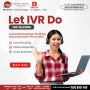 Automate Customer Calls Effortlessly with Smart IVR Solution
