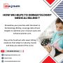 Accelerate Your Dermatology Medical Billing Reimbursements 