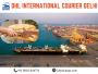 Fast DHL International Courier in Delhi for Global Delivery