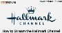  Stream the Hallmark Channel