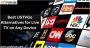 USTVGo Alternatives for Live TV on Any Device