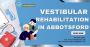 Vestibular Rehabilitation in Abbotsford - Hillcrest Vestibular Rehabilitation in Abbotsford - Hillcrest