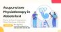 Acupuncture Physiotherapy Abbotsford - Hillcrestphysio