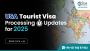 US Tourist Visa Processing Time Updates for 2025