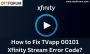 TVapp 00101 Xfinity Stream Error Code