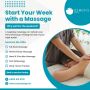 Start Your Week with a Massage : why wait for the weekend?
