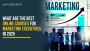 What are the best online courses for Marketing executives in