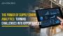 The Power of Supply Chain Analytics: Turning Challenges into