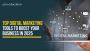 Top Digital Marketing Tools to Boost Your Business in 2025