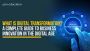 What is Digital Transformation? A Complete Guide to Business