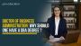 Doctor of Business Administration: Why Should One Have a DBA