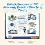 Unlock Success at JEC Academy Gurukul Coaching Centre