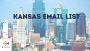 Buy Kansas Email List - Reach Your Audience