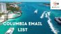 Get Columbia Email List for High-Quality Contacts