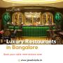 Luxury Restaurants in Bangalore | JewelSizzle