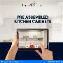 Stress-Free Renovation with Pre Assembled Kitchen Cabinets