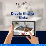 Durable and Stylish Drop-In Kitchen Sinks
