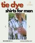Vibrant Tie Dye Shirts for Men – Bold, Comfortable & Uniquel