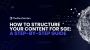 Learn How to Structure Your Content for SGE (Search Generati