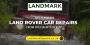 Get Flawless Land Rover Car Repairs from Specialists in Kent