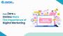 From Zero To Online Hero: The Importance Of Digital Marketin