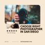 Choose Right Photographer in San Diego