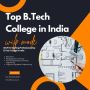 Engineering Your Future: Exploring the Best B.Tech Colleges 