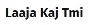 Tmi Kaj Laaja
