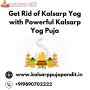 Get Rid of Kalsarp Yog with Powerful Kalsarp Yog Puja