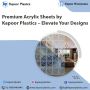 Premium Acrylic Sheets by Kapoor Plastics – Elevate Your Des