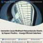 Innovative Lexan Multiwall Polycarbonate Sheets by Kapoor Pl