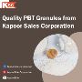 Quality PBT Granules from Kapoor Sales Corporation