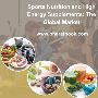 Global Sports Nutrition and High Energy Supplements Market, 