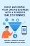 Build and Grow Your Online Business with a Powerful Sales Fu