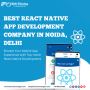 Best React Native App Development Services Company in Noida,