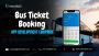 Fast & Easy Bus Ticket Booking App Development Solution