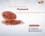 Get the Freshest-Quality Flaxseed in Bulk from spice supplie