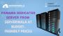 Panama Dedicated Server from Serverwala at Budget-Friendly