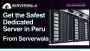 Get the Safest Dedicated Server in Peru from Serverwala