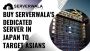 Buy Serverwala's dedicated server in Japan to target Asians